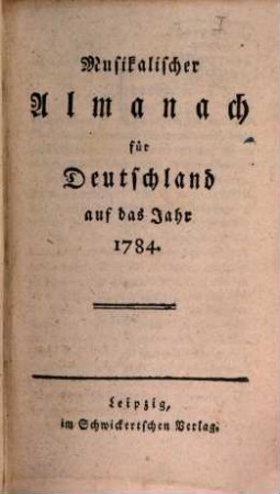 Musikalischer Almanach für Deutschland : auf das Jahr .... 1784, 1784 (1783)