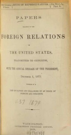 Papers relating to the foreign relations of the United States : transmitted to Congress with the Annual message of the President. 1879 = congr. 46, Sess. 2 = 37