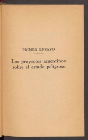 Primer ensayo - Los proyectos argentinos sobre el estado peligroso