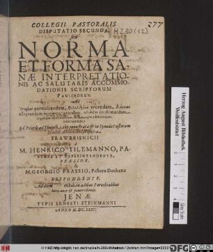 Collegii Pastoralis Disputatio Secunda, seu Norma Et Forma Sanae Interpretationis Ac Salutaris Accommodationis Scriptorum Paulinorum ...
