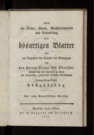 Ueber die Natur, Ursach, Verschiedenheiten und Behandlung der bösartigen Blatter