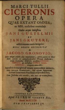 Marci Tullii Ciceronis Opera Quae Extant Omnia : ex Mss. codicibus emendata, Pars Prima