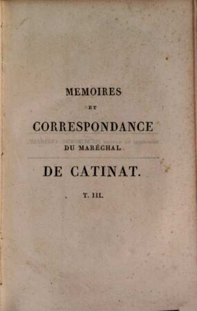 Mémoires et correspondance du Marechal de Catinat. 3