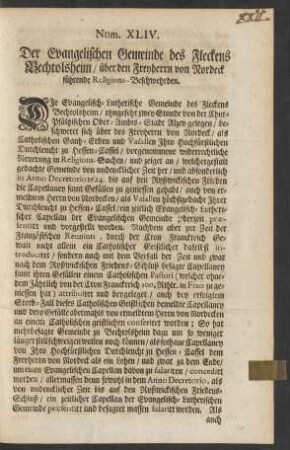 Num. XLIV : Der Evangelischen Gemeinde des Fleckens Bechtolsheim, über den Freyherrn von Nordeck führende Religions-Beschwehrden