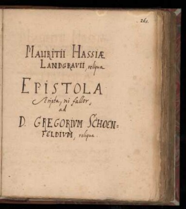 [Brief von Moritz <Hessen-Kassel, Landgraf, 1572-1632> an D. Gregor Schönfeld d. Ä.]