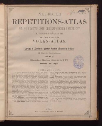 Neuester Repetitions-Atlas : ein Hülfsmittel beim geographischen Unterricht ; mit besonderer Rücksicht auf Amthor & Issleib's Volks-Atlas