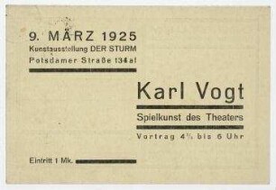 Der Sturm [Dir. Herwarth Walden] an Hannah Höch. Berlin. Einladung zur Sturm-Ausstellung Karl Vogt / Spielkunst des Theaters, 9.3.1925.