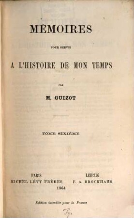 Mémoires pour servir à l'histoire de mon temps, 6