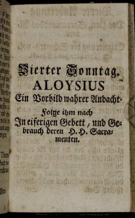 Vierter Sonntag. Aloysius Ein Vorbild wahrer Andacht.
