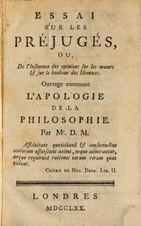 Essai sur les préjugés ou, de l'influence des opinions sur les moeurs et sur le bonheur des hommes