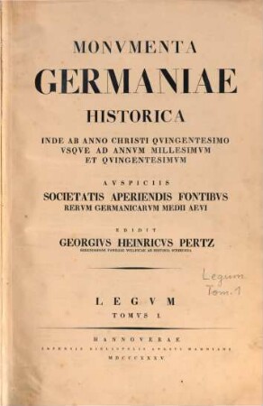 Monumenta Germaniae Historica : inde ab anno Christi quingentesimo usque ad annum millesimum et quingentesimum, 1 = 3 des Gesamtwerks. Capitularia regum Francorum