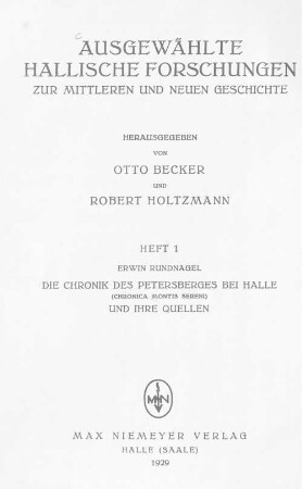 Die Chronik des Petersberges bei Halle (Chronica Montis Sereni) und ihre Quellen