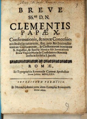 Breve SS.mi D. N. Clementis Papae X. Confirmationis, et novae Concessionis Indulgentiarum ... pro archiconfrater tinate Cincturatorum ... errecta