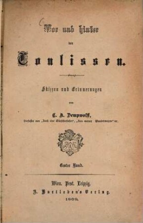 Vor und hinter den Coulissen : Skizzen und Erinnerungen von C. A. Dempwolff. 1