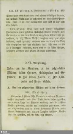 XVI. Abtheilung. Lehre von der Bereitung A. der gesprudelten Milchen, kalten Crêmen, Schlagrahm und Gefrornem. B. Der klaren Sulzen. C. Der Compoten und süssen Salate