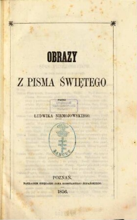 Obrazy z Pisma Świętego : Przez Ludwika Niemojowskiego