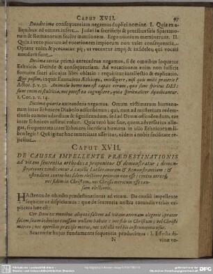 Caput XVII. De Caussa Impellente Praedestinationis ad vitam sententia orthodoxa a proponitur & demonstratur; demonstrationes vindicantur à cavillis Lutheranorum & Remonstrantium: ...