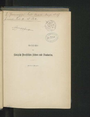 Bd. 1: Geschichte der königlich preußischen Fahnen und Standarten seit dem Jahre 1807