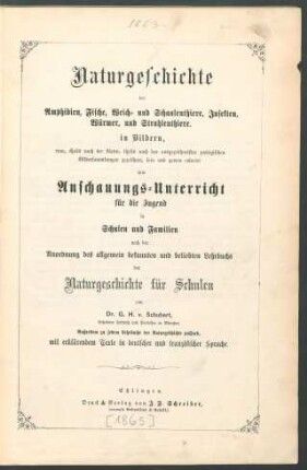 Naturgeschichte der Amphibien, Fische, Weich- und Schaalenthiere, Insekten, Würmer und Strahlenthiere in Bildern ... zum Anschauungsunterricht für die Jugend ... nach der ... Naturgeschichte für Schulen : mit erklärendem Texte in dt. u. franz. Sprache