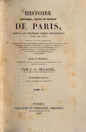 Histoire physique civile et morale de Paris, depuis les premiers temps historiques jusqu'à nos jours. 9