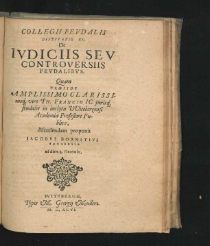 Disputatio XI. De Iudiciis Seu Controversiis Feudalibus. Iacobus Bornitius.