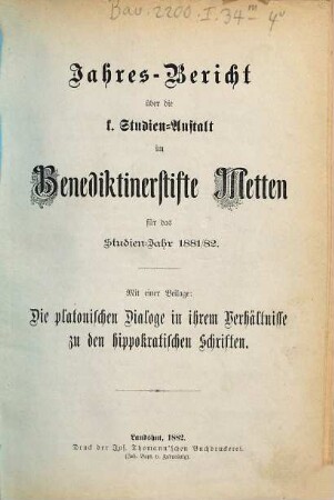 Jahres-Bericht über die Studien-Anstalt im Benediktinerstifte Metten : für das Studien-Jahr .... 1881/82