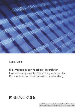 Bild-Makros in der Facebook-Interaktion. Eine medienlinguistische Betrachtung multimodaler Kommunikate und ihrer interaktiven Aushandlung