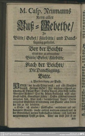 M. Casp. Neumanns Kern aller Buß-Gebethe, In Bitte, Gebet, Fürbitte, und Dancksagung getheilet