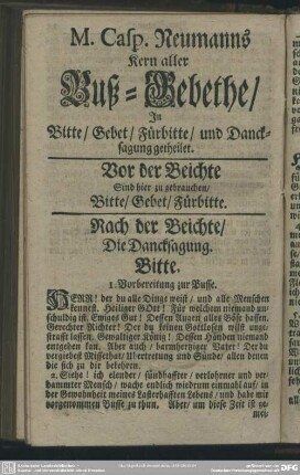 M. Casp. Neumanns Kern aller Buß-Gebethe, In Bitte, Gebet, Fürbitte, und Dancksagung getheilet