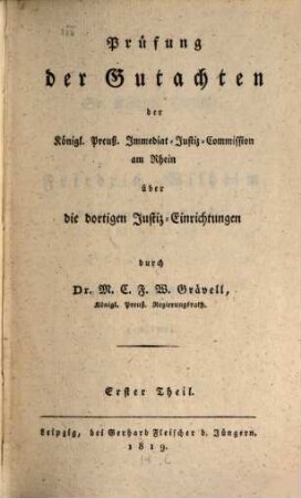 Prüfung der Gutachten der königl. Preuß. Immediat-Justiz-Commission am Rhein über die dortigen Justiz-Einrichtungen, 1