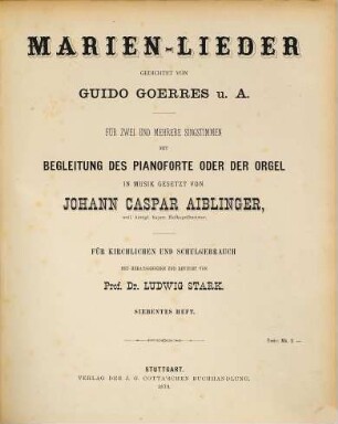Marien-Lieder : für 2 u. mehrere Singst. mit Begl. d. Pianoforte oder d. Orgel. 7 (1879)