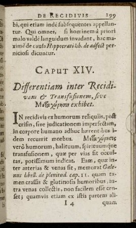 Caput XIV. Differentiam inter Recidivam & Transfusionem, sive [...] exhibet.