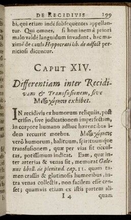 Caput XIV. Differentiam inter Recidivam & Transfusionem, sive [...] exhibet.