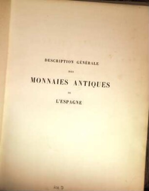 Description générale des monnaies antiques de l'Espagne par Alo͏ïss Heiss