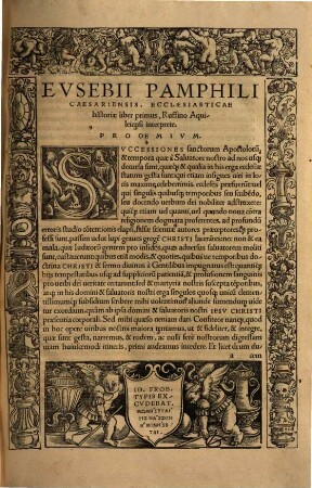 Avtores Historiae Ecclesiasticae : Eusebij Pamphili Caesariensis Libri IX. Ruffino Interprete. Ruffini Presbyteri Aquileiensis, Libri duo