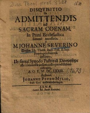 Disqvisitio De Admittendis ad Sacram Coenam, In Praxi Ecclesiastica summè necessaria