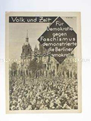Sozialdemokratische Wochenzeitschrift "Volk und Zeit" u.a. zu einer Großdemonstration der Berliner Sozialdemokratie für Demokratie und gegen Faschismus (Titelblatt)