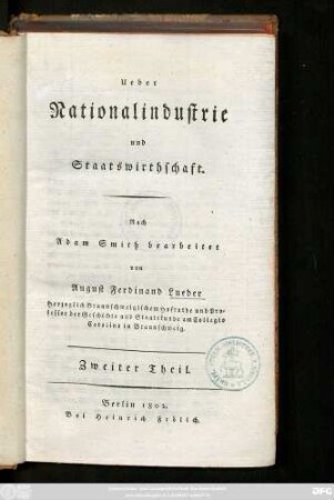 Theil 2: Ueber Nationalindustrie und Staatswirthschaft