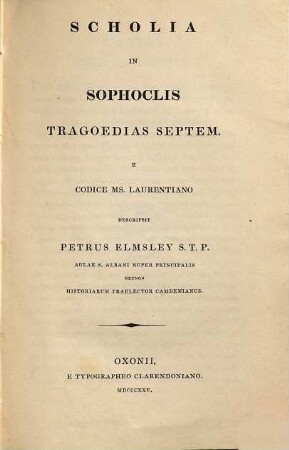 Scholia in Sophoclis tragoedias septem, [1]. E codice mss. Laurentiano