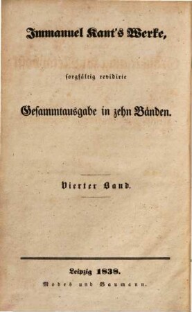 Immanuel Kant's Werke : sorgfältig revidirte Gesammtausgabe in zehn Bänden. 4, Grundlegungen zur Metaphysik der Sitten