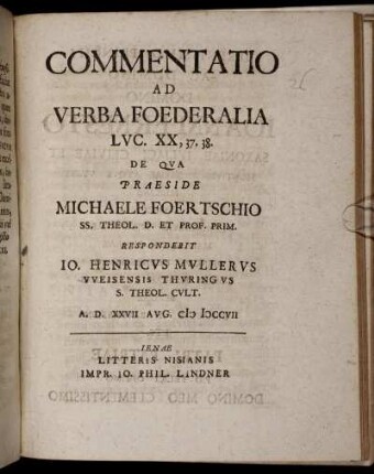 Commentatio Ad Verba Foederalia, Luc. XX, 37, 38. : A. D. XXVII Aug. MDCCVII