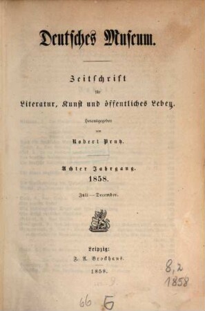Deutsches Museum : Zeitschrift für Literatur, Kunst u. öffentliches Leben. 8,[2] = Nr. 27 - 52. 1858