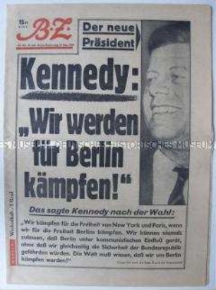 West-Berliner Tageszeitung "BZ" u.a. zum Amtsantritt von John F. Kennedys als US-Präsident und dessen Bekenntnis zum Schutz von Berlin (West)