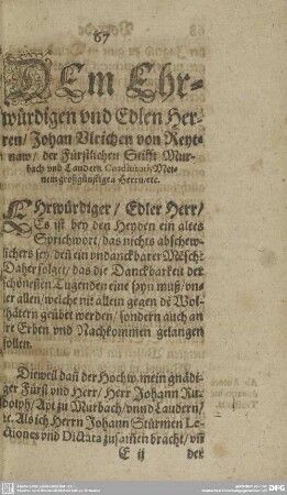 DEm Ehrwürdigen und Edlen Herren/ Johan Ulrichen von Reytnaw / der Fürstlichen Stifft Murbach und Laudern Coadiutori Meinem großgünstigen Herrn/etc.