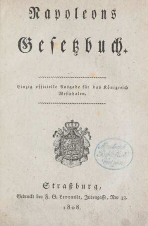Napoleons Gesetzbuch : einzig officielle Ausgabe für das Königreich Westphalen