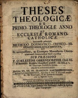 Theses theologicae ex primo theologiae anno ad ecclesiae romano-catholicae, inconcussa principia ... deductae
