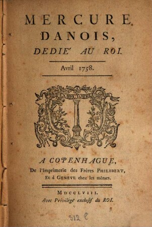 Le mercure danois, dédié au roi. 1758,4/6