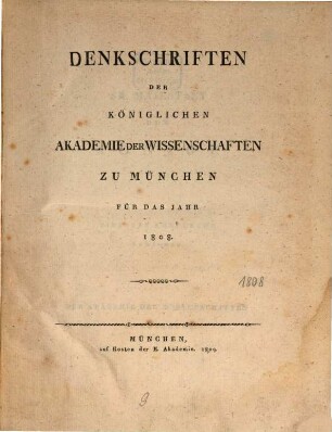 Denkschriften der Bayerischen Akademie der Wissenschaften. [1.] 1808 (1809)