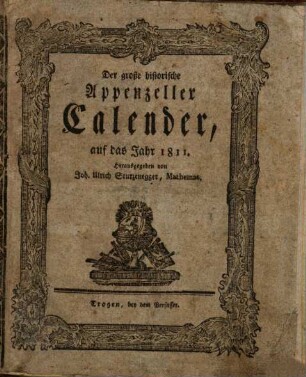 Der Grosse historische Appenzeller Kalender auf das Jahr .... 1811