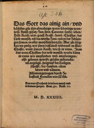 Das Gott das ainig ain, und höchstes gut, sein almechtigs, wars, lebendigs wort ...